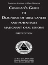 Clinician's Guide Diagnosis of Oral Cancer and Potentially Malignant Oral Lesions (eBook)